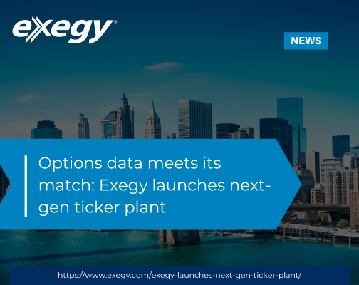 exegy launches next gen ticker